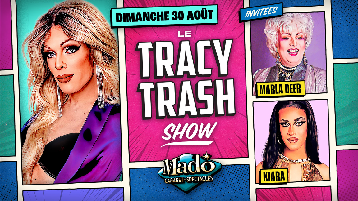 Le Tracy Trash show