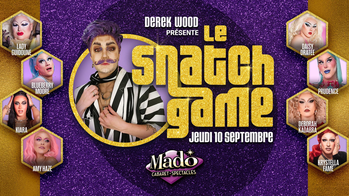 Derek Wood présente Le Snatch Game