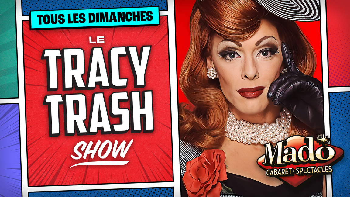 Le Tracy Trash show