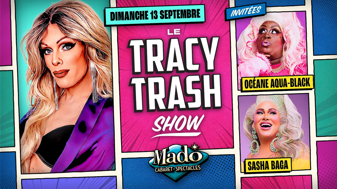 Le Tracy Trash show