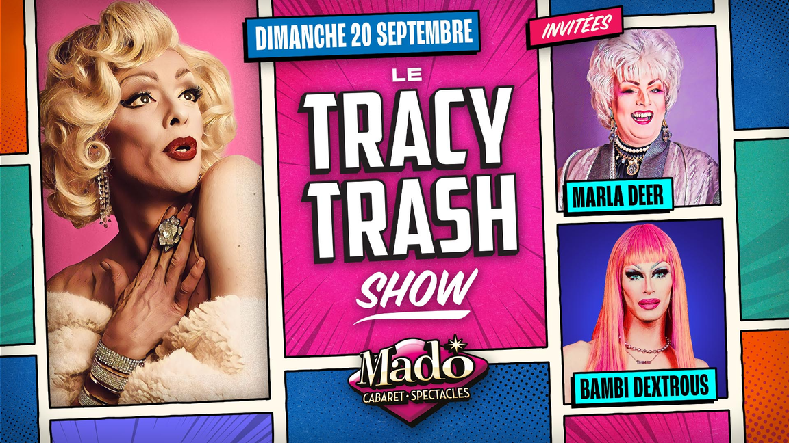 Le Tracy Trash show