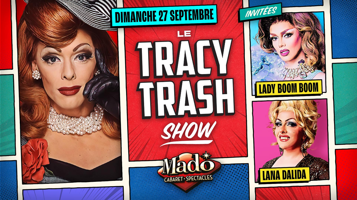 Le Tracy Trash show