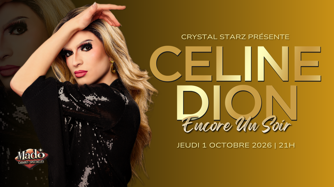 Crystal Starz présente | CÉLINE DION: Encore Un Soir