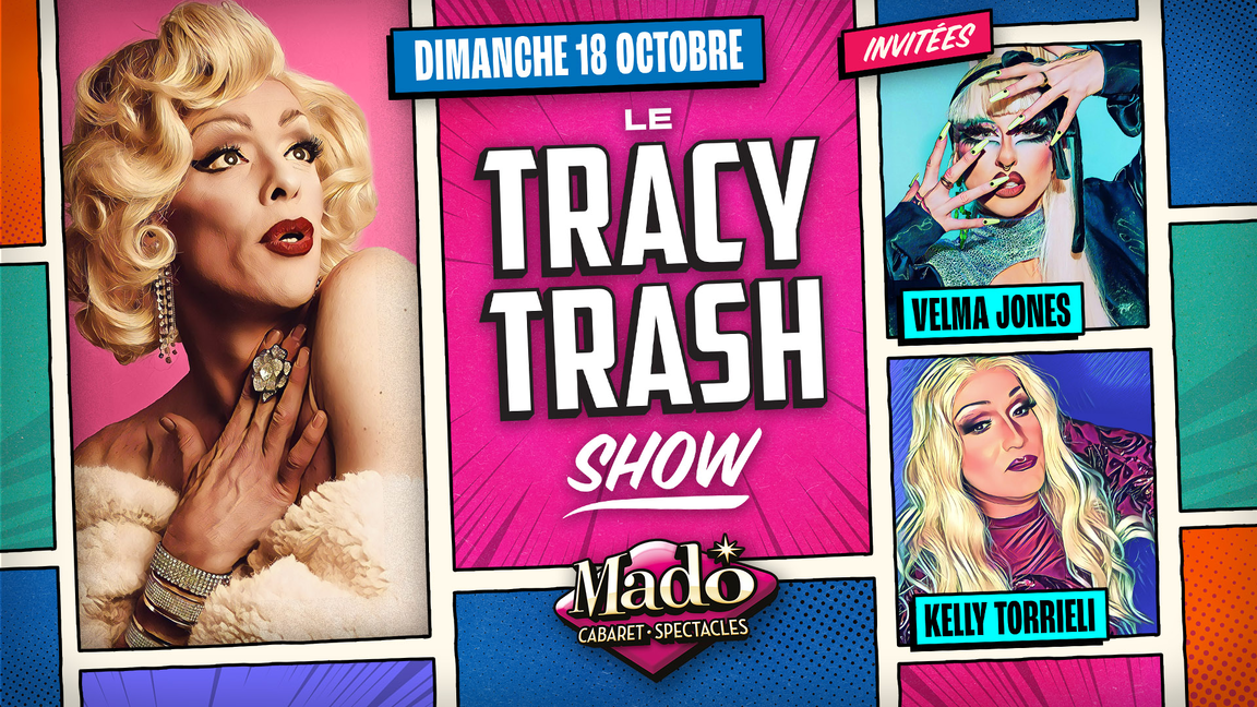 Le Tracy Trash show