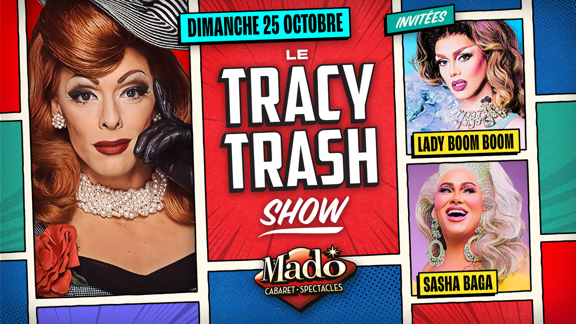 Le Tracy Trash show