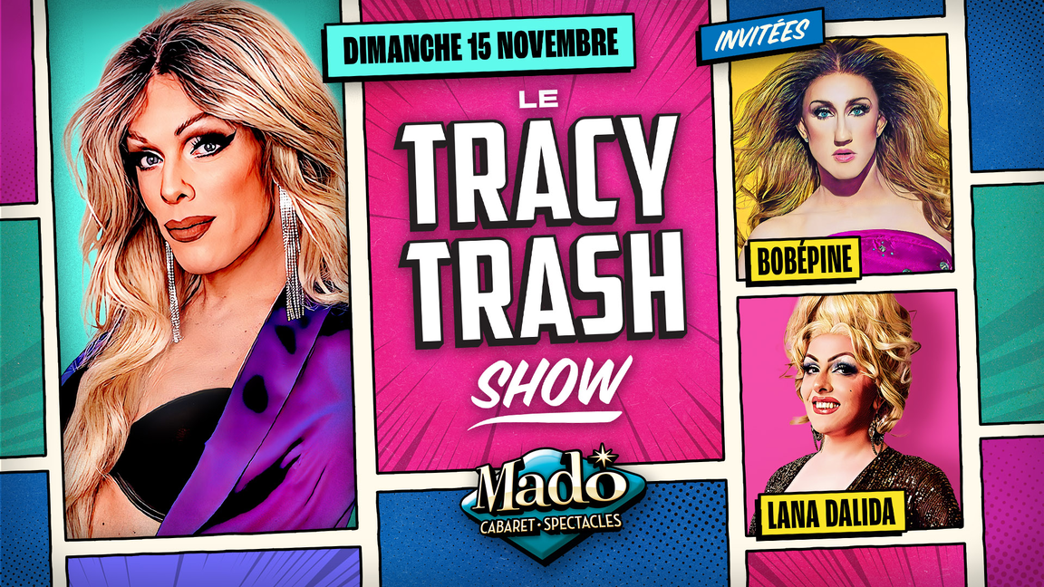 Le Tracy Trash show
