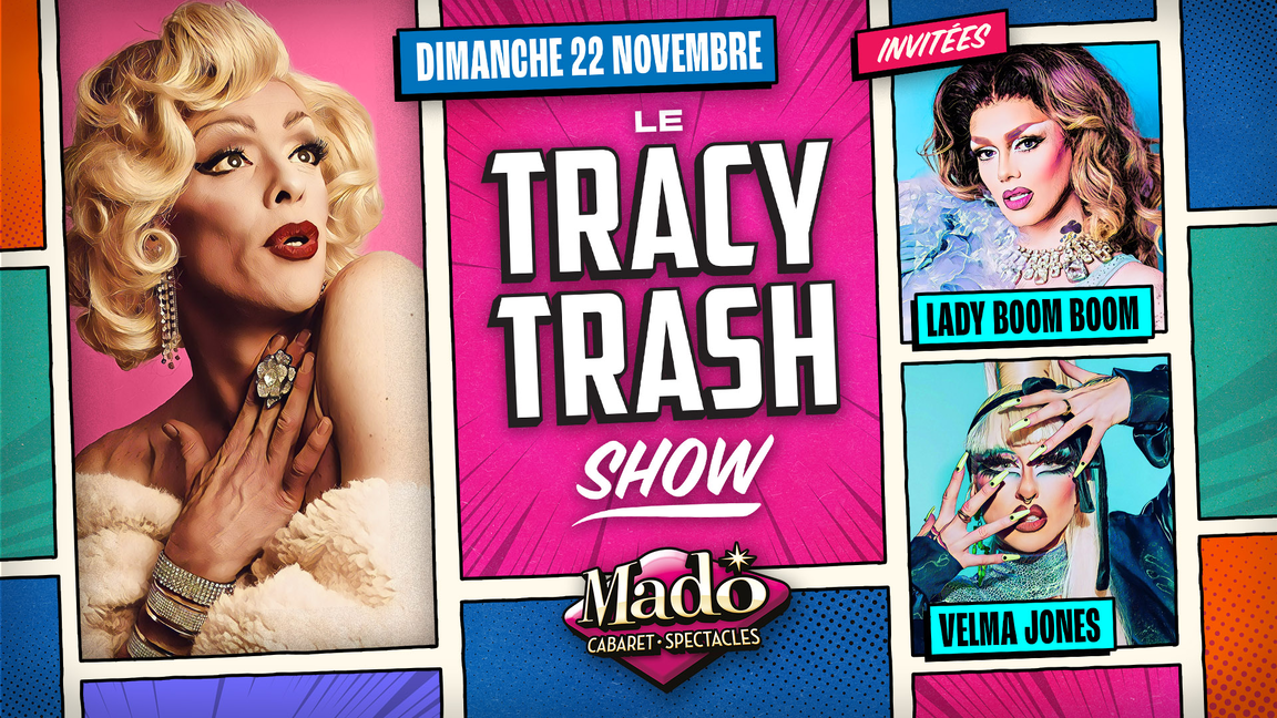 Le Tracy Trash show