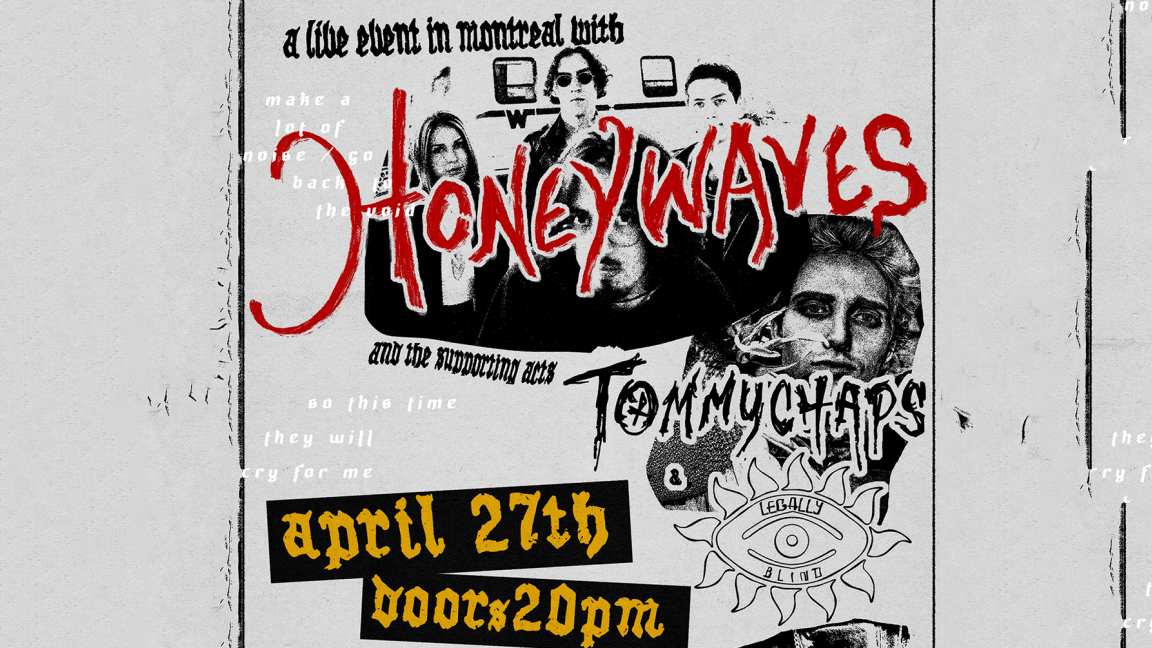 HONEYWAVES with TOMMY CHAPS & LEGALLY BLIND
