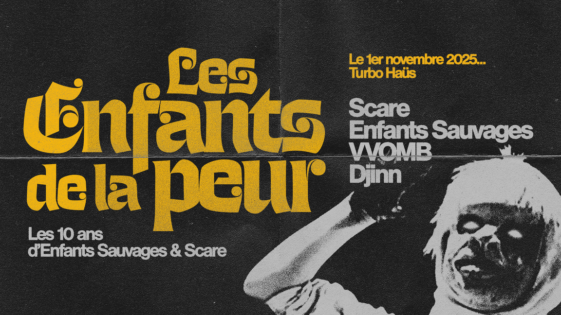 Les Enfants de la Peur. SCARE, Enfants Sauvages, VVOMB et Djinn