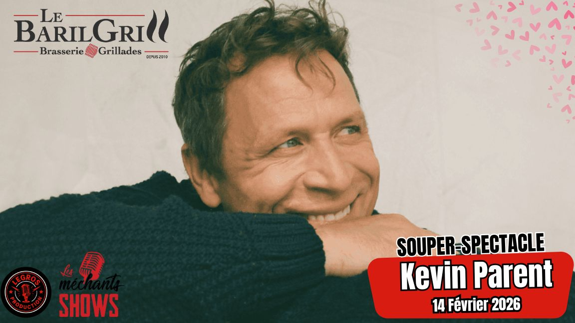 Souper-Spectacle / St-Valentin avec Kevin Parent