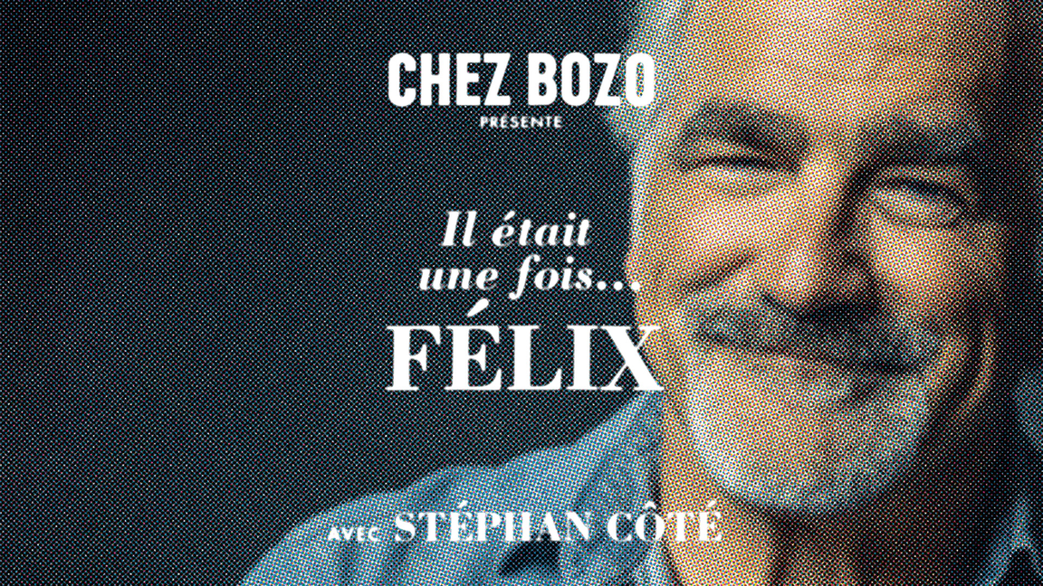 Il était une fois... Félix Chez Bozo