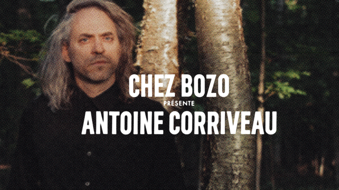 Antoine Corriveau Chez Bozo