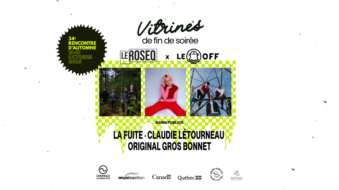 Vitrines de fin de soirée ROSEQ x Le Phoque OFF | La Fuite + Claudie Létourneau + O.G.B.