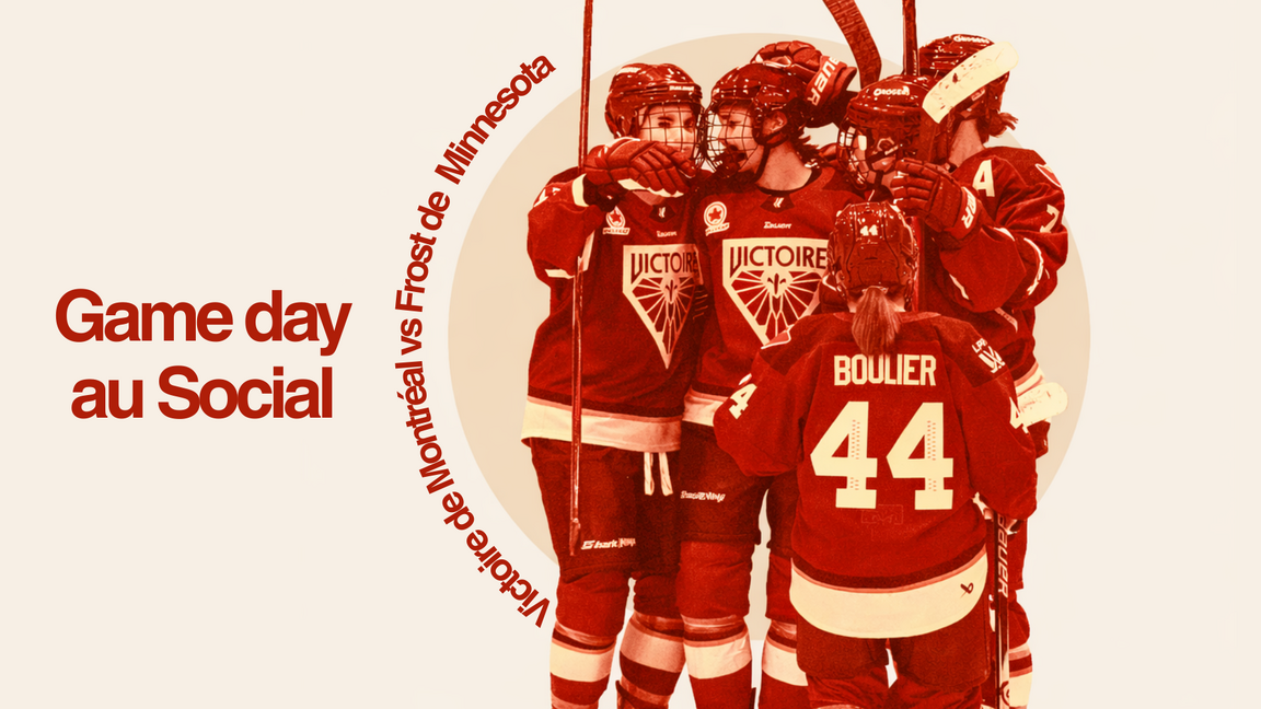 GAME DAY AU SOCIAL - Victoire de Montréal VS Frost de Minnesota