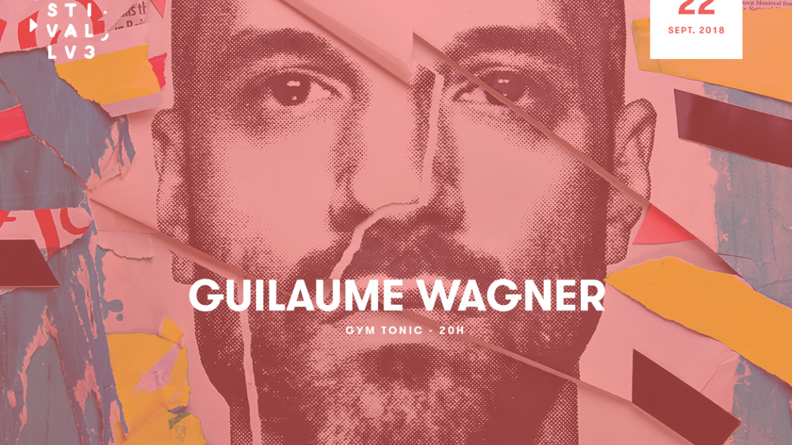 Festival LV3 - Guillaume Wagner