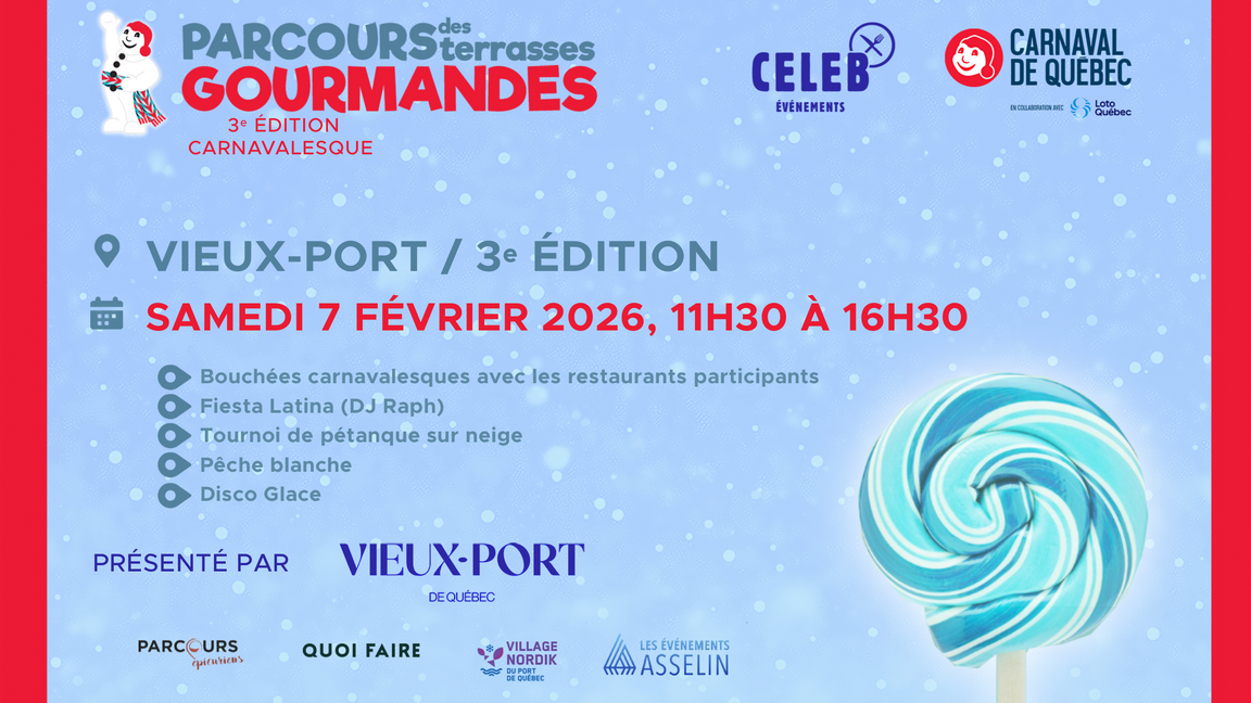 Parcours des terrasses gourmandes -3e Édition Carnavalesque / Vieux-Port de Québec