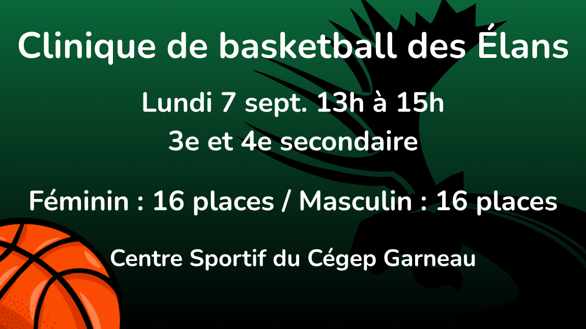 Clinique basketball des Élans : lundi 7 sept. (3e et 4e secondaire)