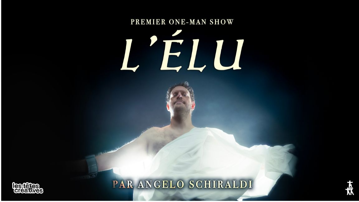 L'Élu - spectacle d'Angelo Schiraldi