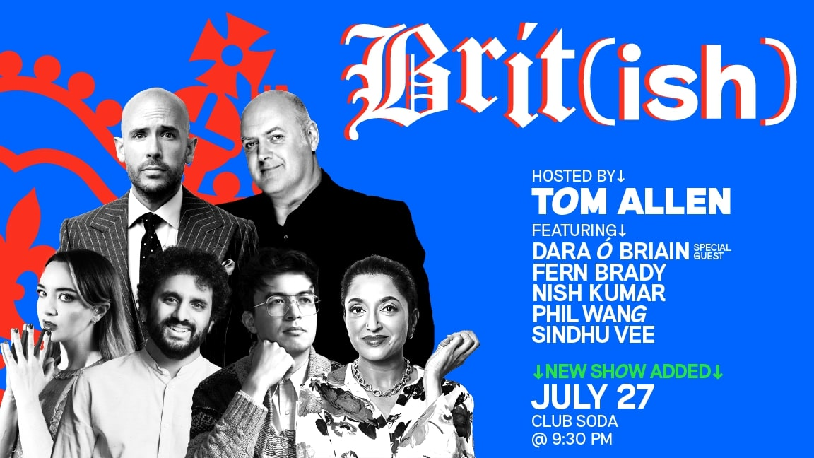 THE JUST FOR LAUGHS FESTIVAL présente BRIT(ISH) 27 juillet 2022