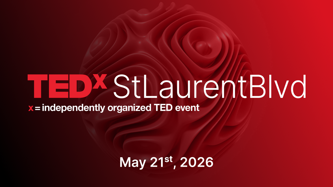 TEDxStLaurentBlvd - Thought-leading speakers, transformative ideas