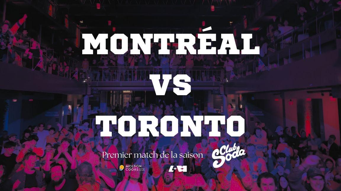 MATCH#1 - MONTRÉAL VS. TORONTO