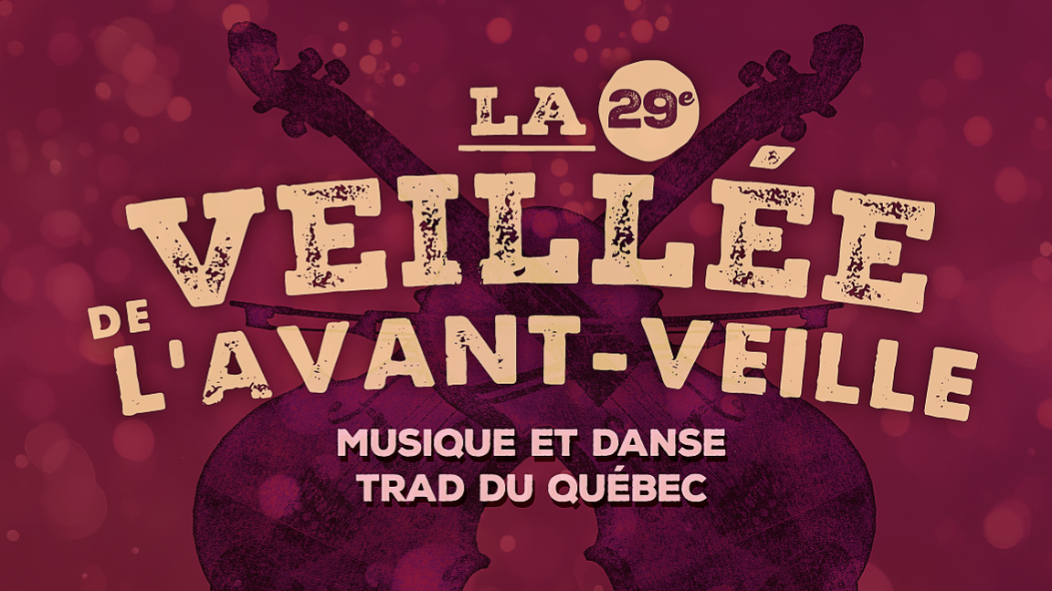 29e édition de La Veillée de l'avant-Veille | Musique et danse Trad québécoise - Le Vent du Nord, Galant, tu perds ton temps