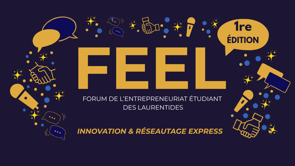 Forum de l'Entrepreneuriat Étudiant des Laurentides (F.E.E.L.)