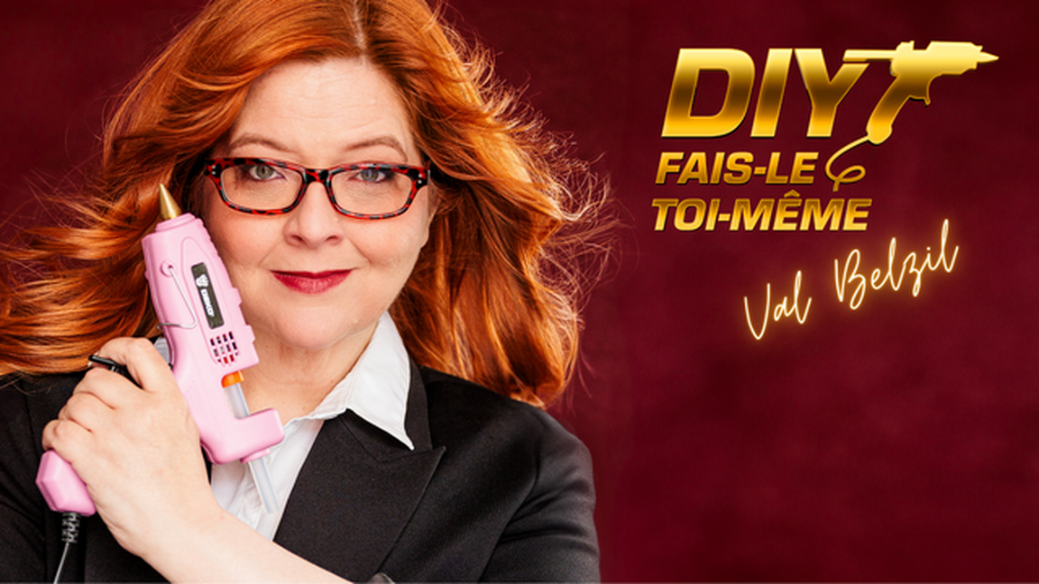 Val Belzil - DIY, Fais-le toi-même