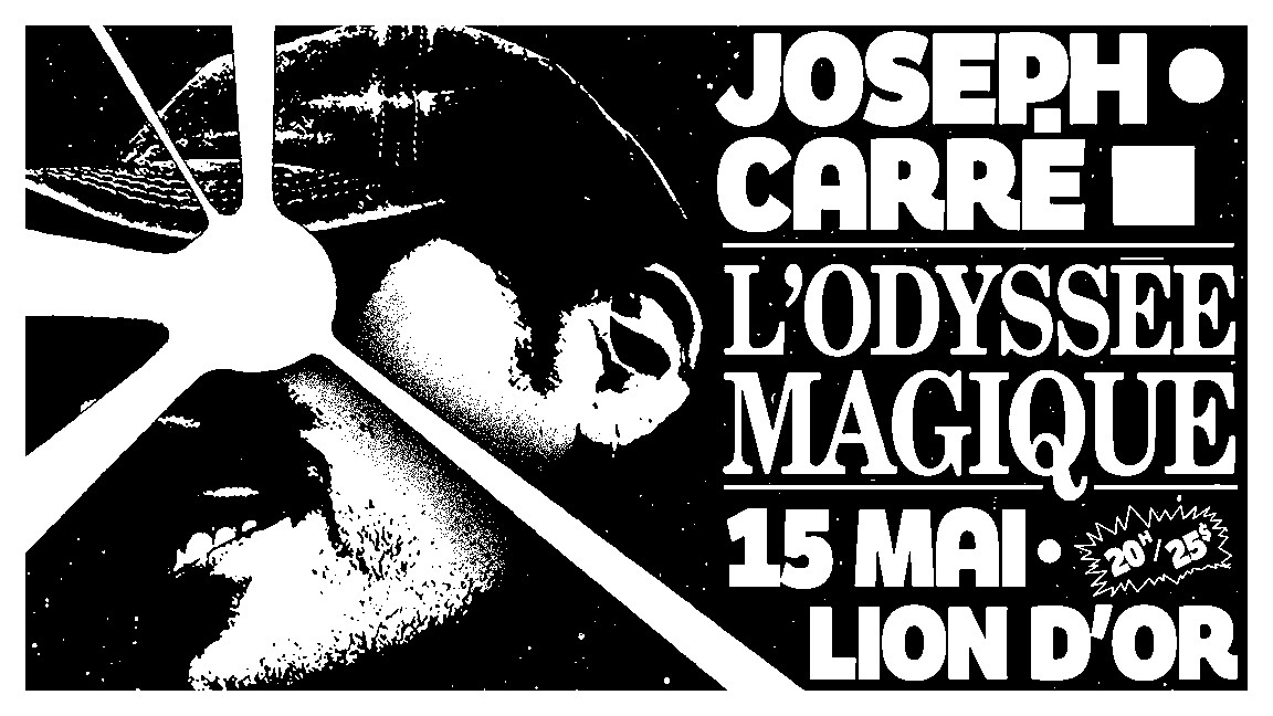 JOSEPH CARRÉ : L'ODYSSÉE MAGIQUE! La bizarre et inévitable fable rock...