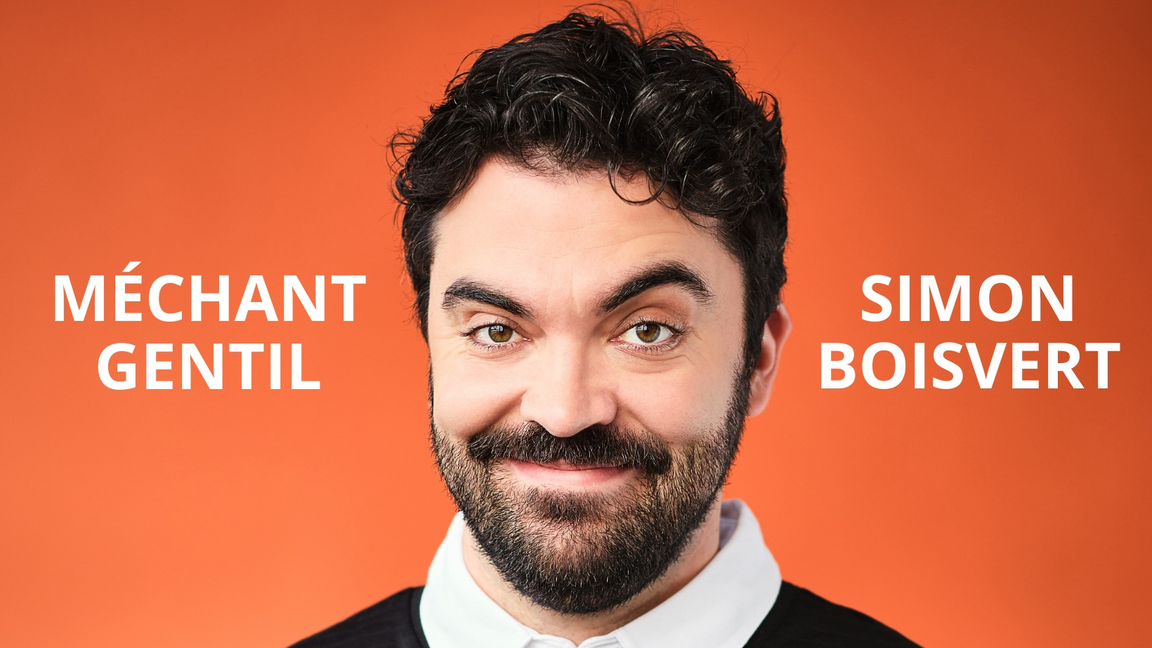 Simon Boisvert / Méchant Gentil