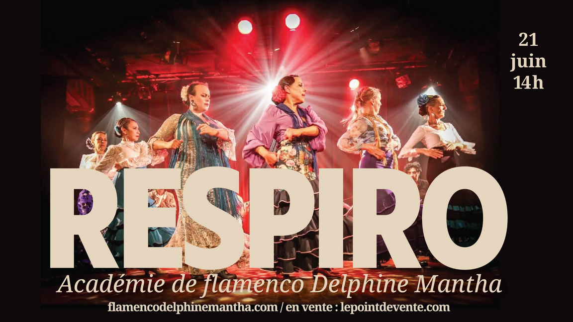 RESPIRO - spectacle de l'académie de flamenco Delphine Mantha