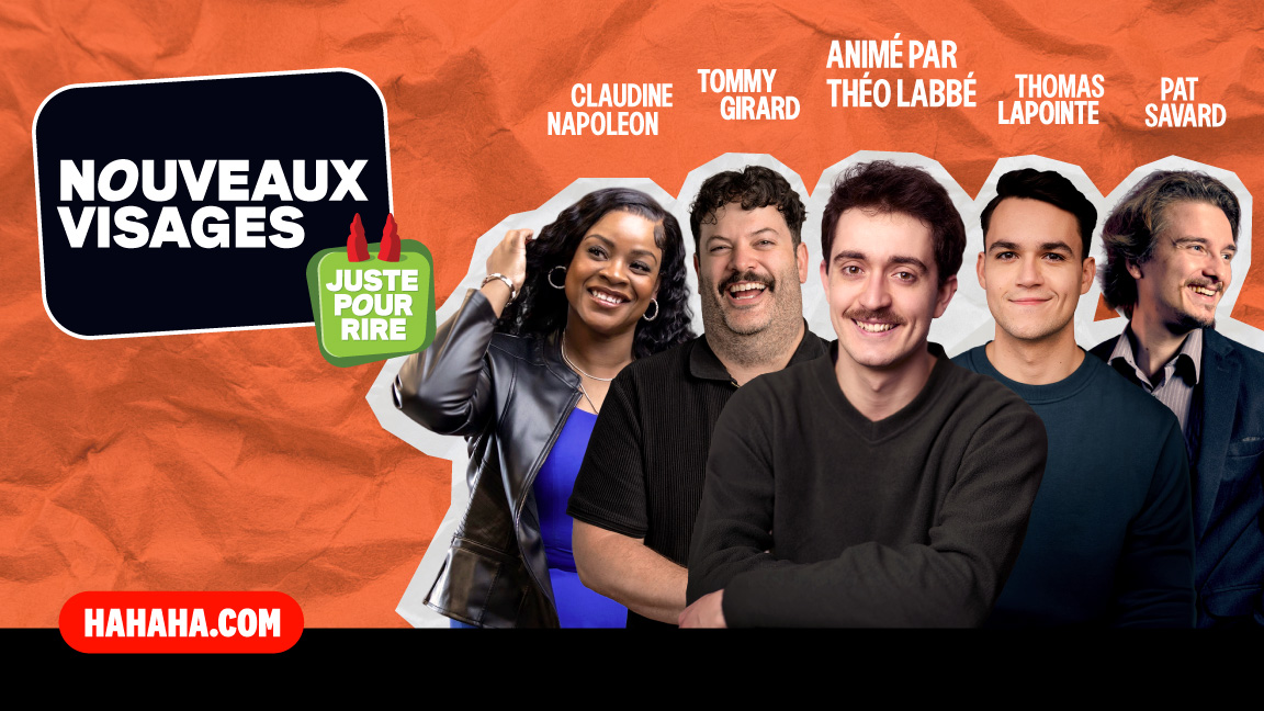 NOUVEAUX VISAGES JUSTE POUR RIRE