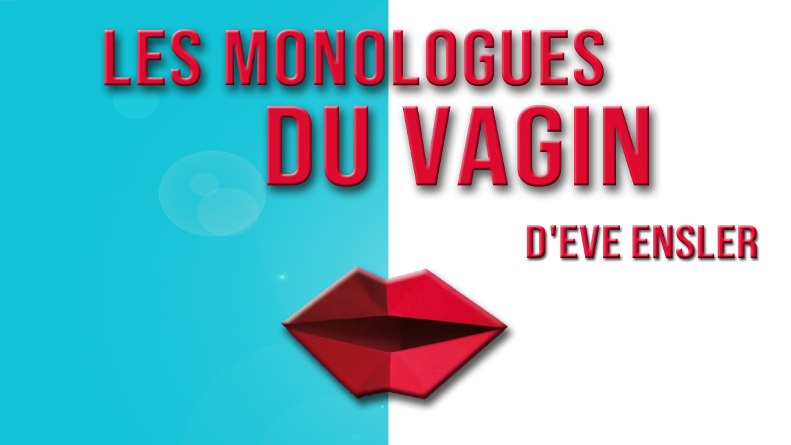 LES MONOLOGUES DU VAGIN