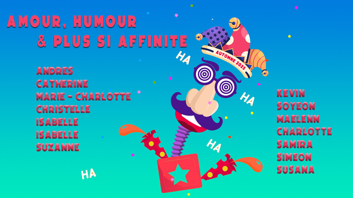 AMOUR, HUMOUR & PLUS SI AFFINITE