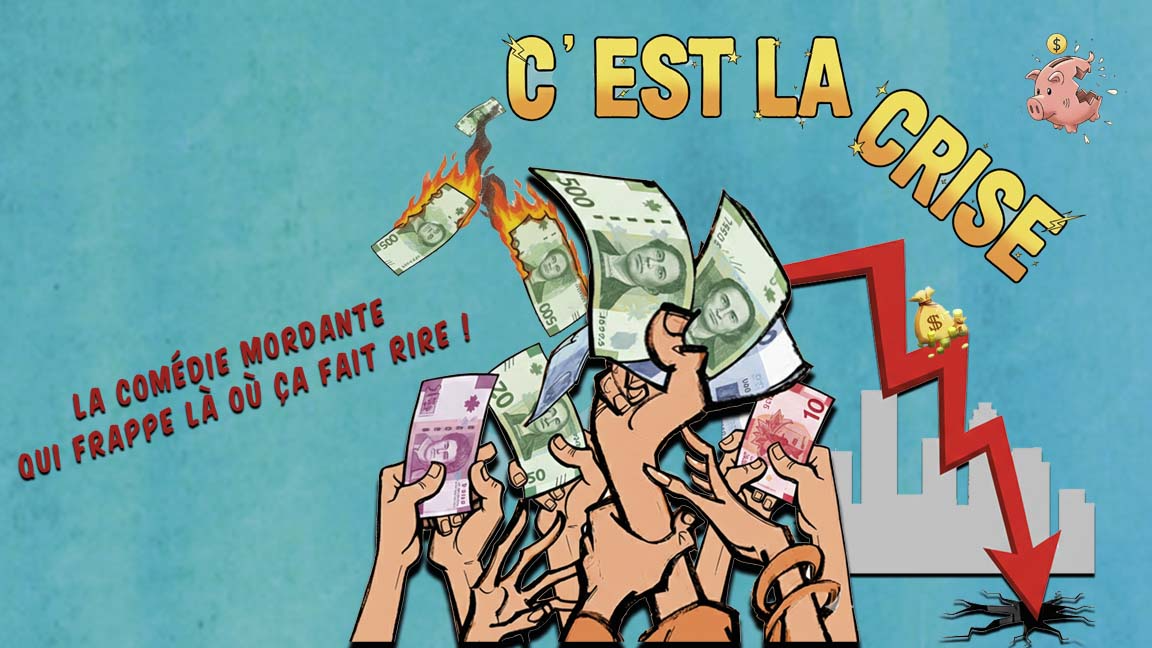 C'EST LA CRISE !