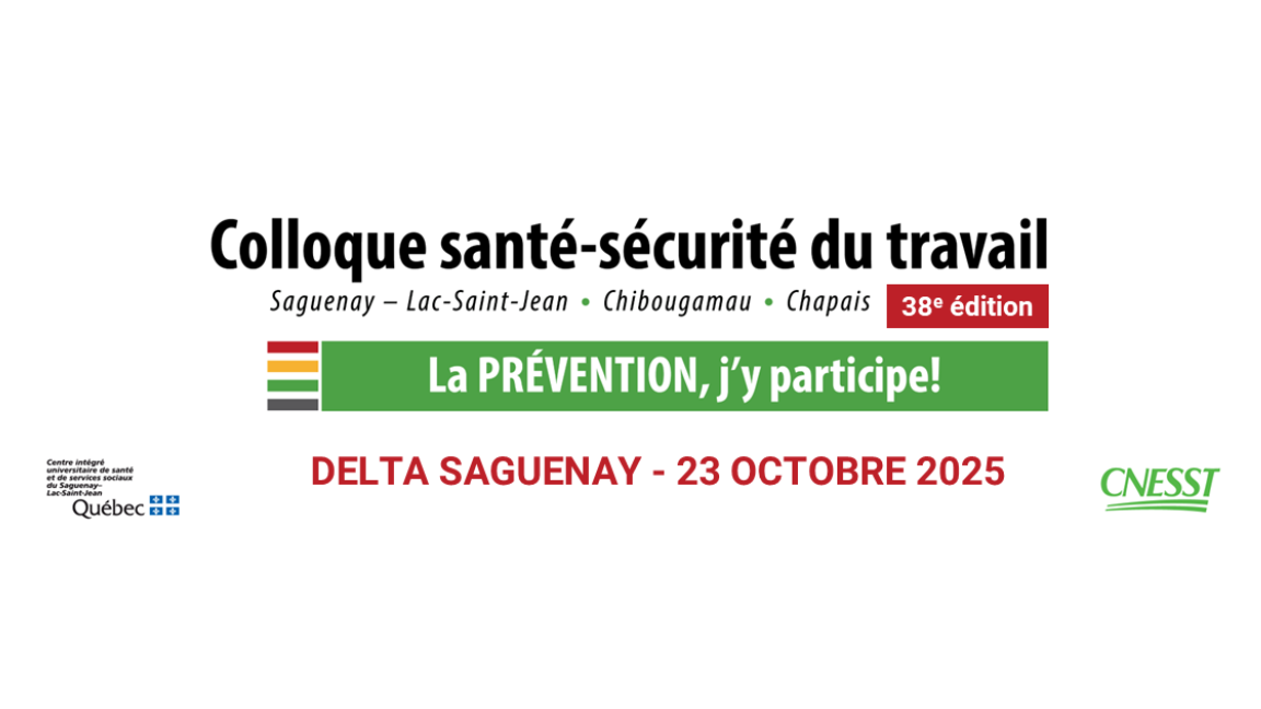 38e Colloque en santé et sécurité du travail du Saguenay–Lac-Saint-Jean–Chibougamau-Chapais
