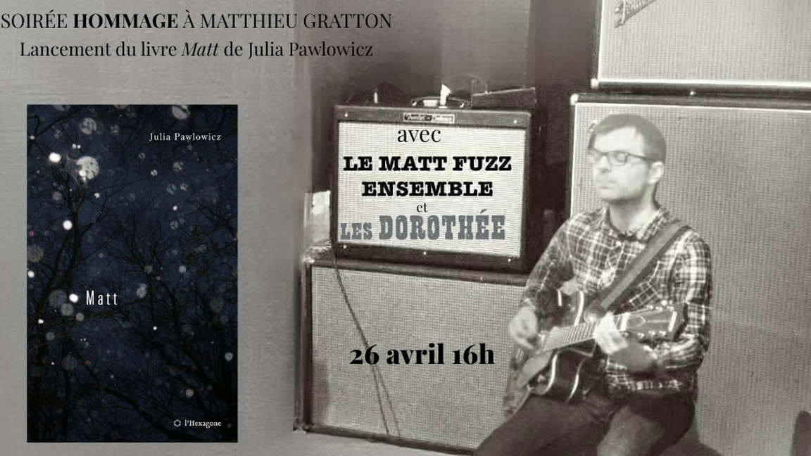 Hommage à Matt Gratton: Lancement du livre de Julia Pawlovicz et musique
