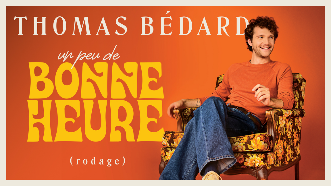 Thomas Bédard présente : Un peu de bonne heure.