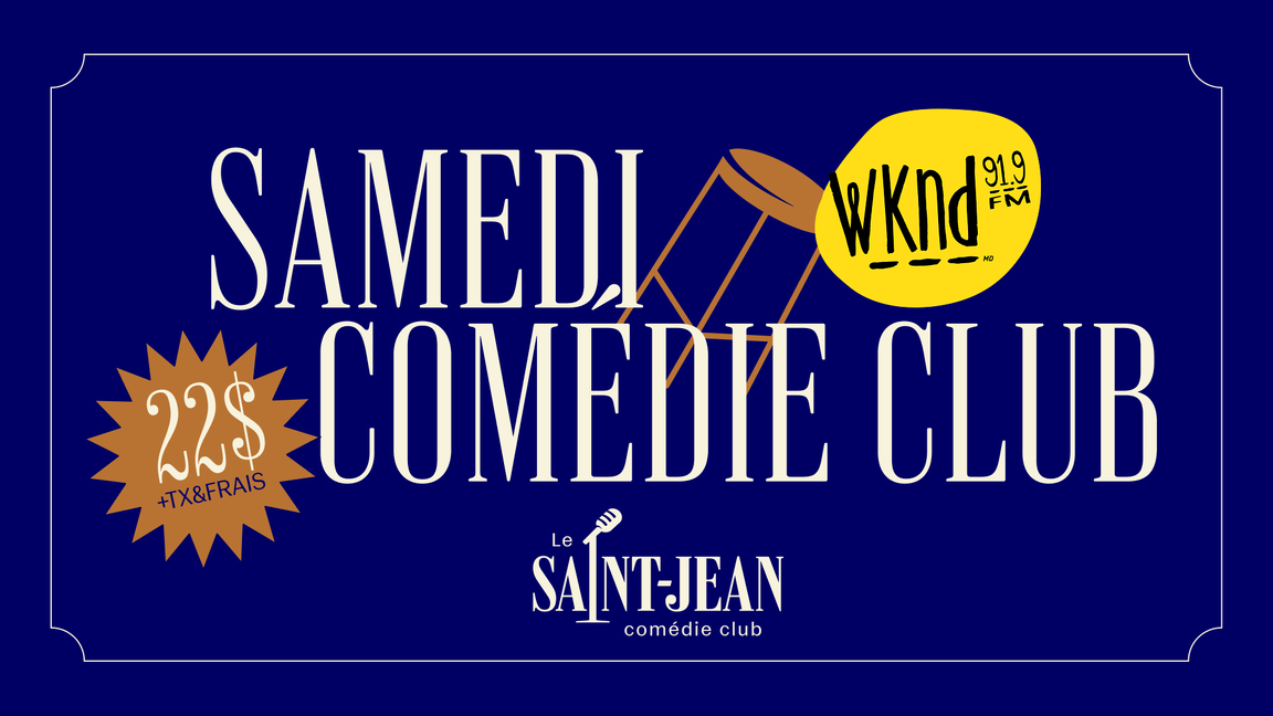 Les samedis COMÉDIE CLUB à 22$