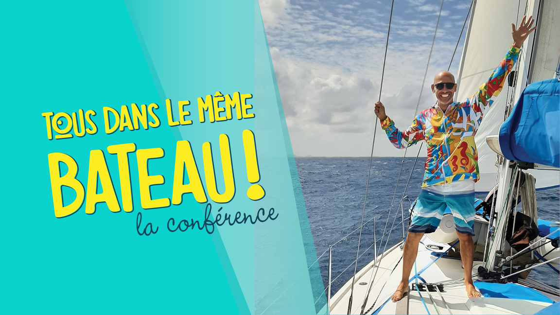 Séric présente : Tous dans le même bateau! (La conférence)