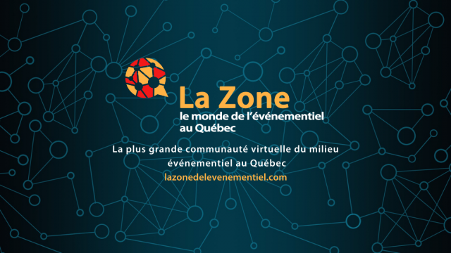 La Zone du monde de l'événementiel au Québec - mars gratuit