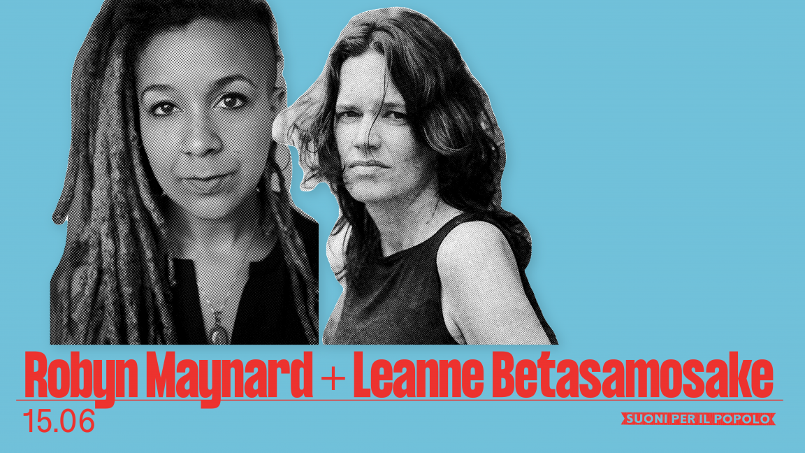 Robyn Maynard & Leanne Betasamosoke Simpson