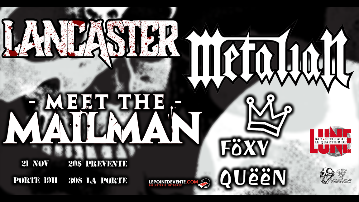 Lancaster // Metalian // Meet The Mailman // Foxy Queen Live au Quartier de Lune