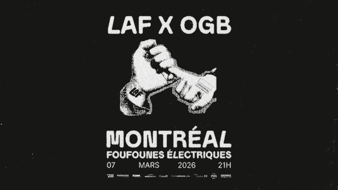 LaF x OGB @ Foufounes Électriques (Montréal)