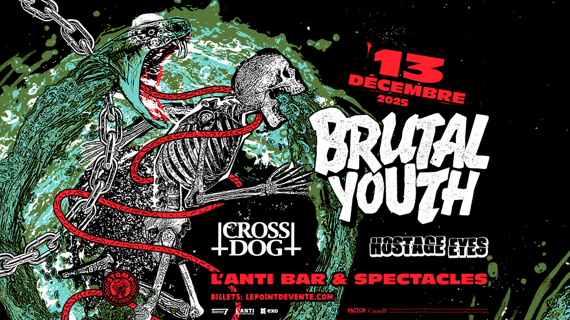 Brutal Youth avec Cross Dog et Hostage Eyes