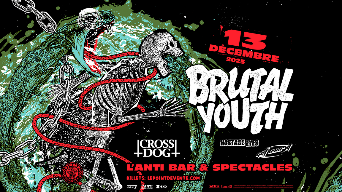 Brutal Youth avec Cross Dog, Hostage Eyes et Get over it