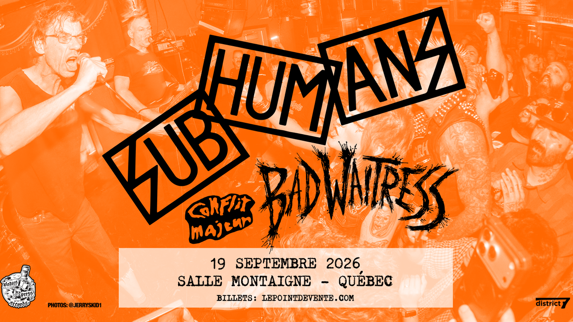 Subhumans avec Bad Waitress et Conflit Majeur