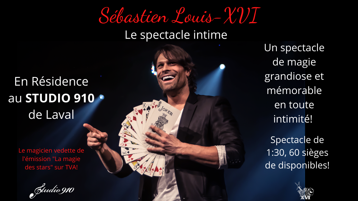 Sébastien Louis-XVI Magicien en spectacle au Studio 910 de Laval