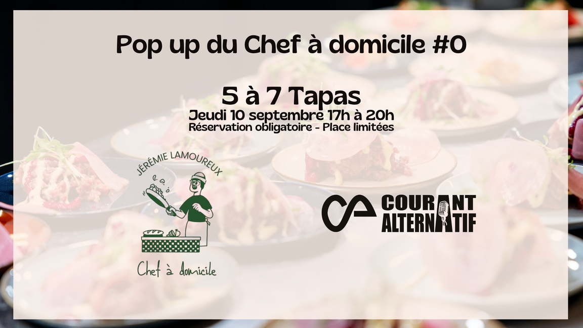Pop-up 5 à 7 Tapas au C.A. X jérémie Lamoureux, chef à domicile