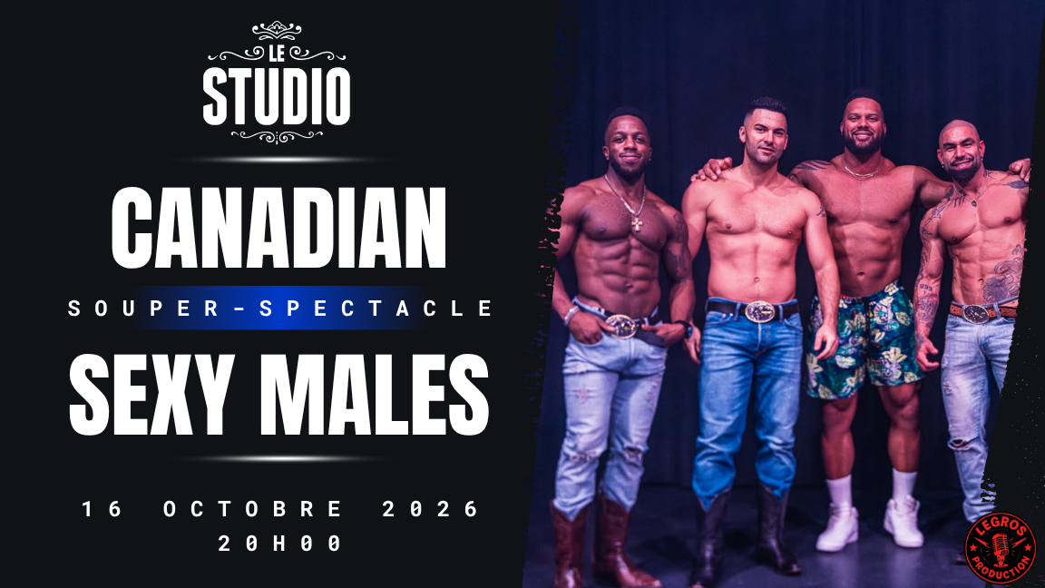 Souper-Spectacle avec Les Canadian Sexy Males
